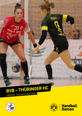 Bvb – Thüringer Hc Freitag, 12.04.2019, 20.00 Uhr Vorwort