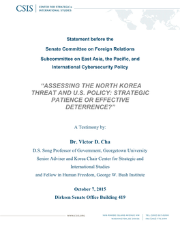 “Assessing the North Korea Threat and U.S. Policy: Strategic Patience Or Effective Deterrence?”