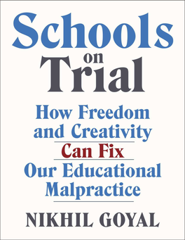 Schools on Trial: How Freedom and Creativity Can Fix Our Educational