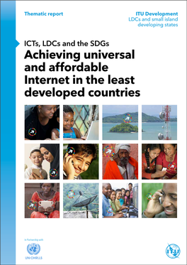 Icts, Ldcs and the Sdgs Achieving Universal and Affordable Internet In