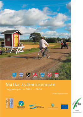 Matka Kylämaisemaan Loppuraportti 2001 – 2004