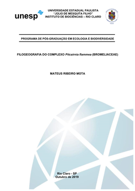 FILOGEOGRAFIA DO COMPLEXO Pitcairnia Flammea (BROMELIACEAE) MATEUS RIBEIRO MOTA Rio Claro