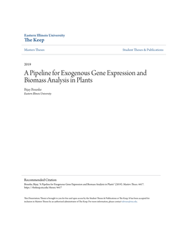 A Pipeline for Exogenous Gene Expression and Biomass Analysis in Plants Bijay Bisunke Eastern Illinois University