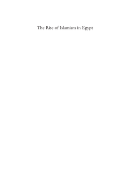 The Rise of Islamism in Egypt Alaa Al-Din Arafat the Rise of Islamism in Egypt Alaa Al-Din Arafat National Defence and Security Sultan Qaboos University Muscat Oman