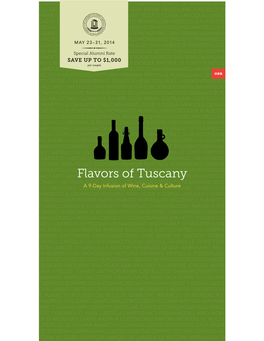 Flavors of Tuscany MAY 23–31, 2014 Rome Extension: MAY 31–JUNE 3, 2014