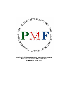 Godišnje Izvješće O Nastavnom I Znanstvenom Radu Na Prirodoslovno-Matematičkom Fakultetu U Akad