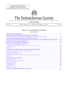 The Saskatchewan Gazette PUBLISHED WEEKLY by AUTHORITY of the QUEEN’S PRINTER/Publiée Chaque Semaine Sous L’Autorité De L’Imprimeur De La Reine PART I/PARTIE I