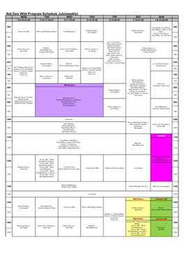 Nat Geo Wild Program Schedule July(Weekly) MON TUE WED THU FRI SAT SUN 2.9.16.23.30 3.10.17.24.31 4.11.18.25 5.12.19.26 6.13.20.27 7.14.21.28 1.8.15.22.29