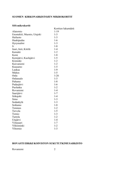 SUOMEN KIRKONARKISTOJEN MIKROKORTIT SSS-Mikrokortit Korttien Lukumäärä Alatornio 1-19 Enontekiö, Muonio, Utsjoki 1-3 Hail