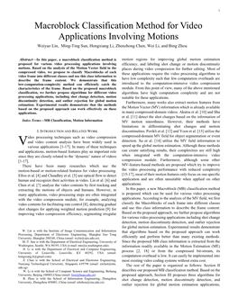 Macroblock Classification Method for Video Applications Involving Motions Weiyao Lin, Ming-Ting Sun, Hongxiang Li, Zhenzhong Chen, Wei Li, and Bing Zhou