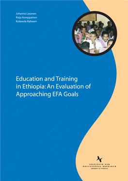 Education and Training in Ethiopia: an Evaluation of Approaching EFA Goals Institute for Educational Research Working Papers 23