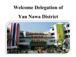 Yan Nawa District Location 209/1 Narathiwas Ratchanakarin 28 Road, Yan Nawa District, Bangkok 10120