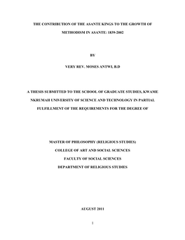 1 the Contribution of the Asante Kings to the Growth of Methodism in Asante: 1839-2002 by Very Rev. Moses Antwi, B.D a Thesis Su