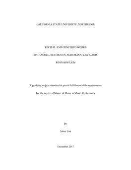 CALIFORNIA STATE UNIVERSITY, NORTHRIDGE RECITAL and CONCERTO WORKS by HANDEL, BEETHOVEN, SCHUMANN, LISZT, and BENJAMIN LEES a Gr
