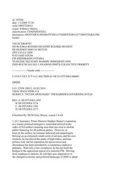 Embassy Ottawa Classification: CONFIDENTIAL Destination: 08OTTAWA1495|08OTTAWA1574|08OTTAWA1577|08OTTAWA1586 Header