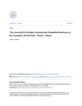 The Journalist's Privilege: Ensuring That Compelled Disclosure Is the Exception, Not the Rule - Shoen V