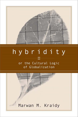 Hybridity, Or the Cultural Logic of Globalization