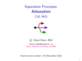 Separation Processes: Adsorption Che 4M3