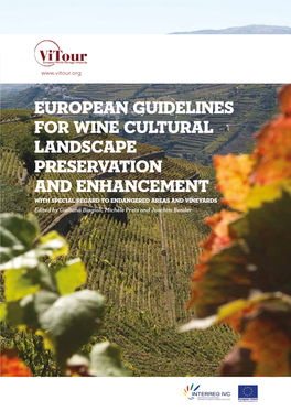 European Guidelines for Wine Cultural Landscape Preservation and Enhancement the VITOUR LANDSCAPE Project Is Part-Financed by the EU - E.R.D.F