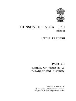 Tables on Houses & Disabled Population, Part VII, Series-22, Uttar Pradesh