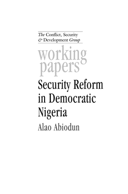 Security Reform in Democratic Nigeria Alao Abiodun