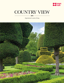 COUNTRY VIEW 2015 Aspirational Country Living CONTENTS
