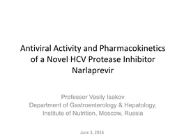 Antiviral Activity and Pharmacokinetics of a Novel HCV Protease Inhibitor Narlaprevir