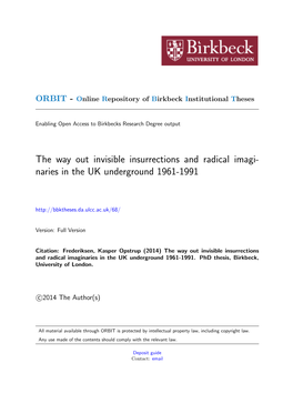 The Way out Invisible Insurrections and Radical Imagi- Naries in the UK Underground 1961-1991