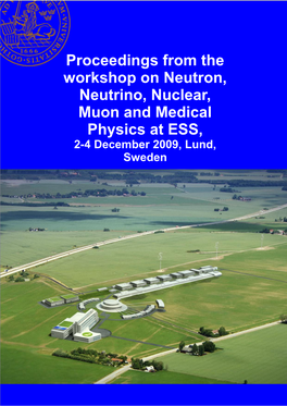 Proceedings from the Workshop on Neutron, Neutrino, Nuclear, Muon and Medical Physics at ESS, 2-4 December 2009, Lund, Sweden