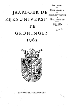 TAARBOEK DE Ryksuniversr GRO£NGEN TE G RO NIN G E ^ 1963