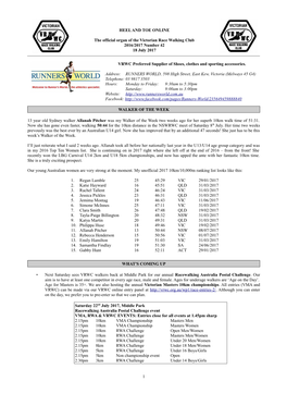 HEEL and TOE ONLINE the Official Organ of the Victorian Race Walking Club 2016/2017 Number 42 18 July 2017 VRWC Preferred Suppli