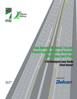 JANE ADDAMS MEMORIAL TOLLWAY TRANSIT and SUPPORTING HIGHWAY INFRASTRUCTURE STUDY I-90 Managed Lane Study Final Report
