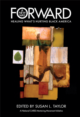 EDITED by SUSAN L. TAYLOR COVER ART: KEBA KONTE DESIGN: ONYXART@MAC.COM a National CARES Mentoring Movement Initiative