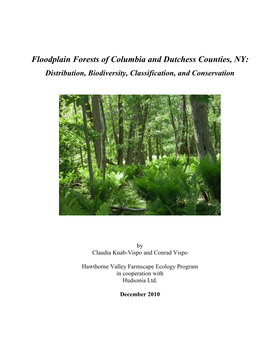 Floodplain Forests of Columbia and Dutchess Counties, NY: Distribution, Biodiversity, Classification, and Conservation