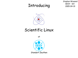 Introducing Scientific Linux