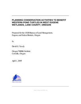 Planning Conservation Activities to Benefit Western Pond Turtles in West Eugene Wetlands, Lane County, Oregon