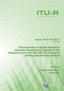 Characteristics of Digital Terrestrial Television Broadcasting Systems in the Frequency Band 470-862 Mhz for Frequency Sharing/Interference Analysis