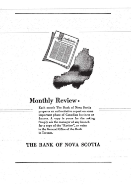 Monthly Review• Each Month the Bank of Nova Scotia Prepares an Authoritative Report on Some Important Phase of Canadian Business Or Finance