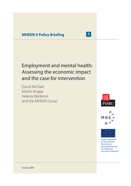 Employment and Mental Health: Assessing the Economic Impact and the Case for Intervention David Mcdaid Martin Knapp Helena Medeiros and the MHEEN Group PSSRU