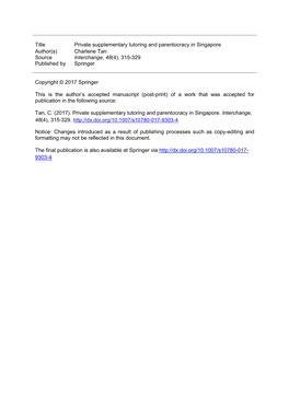 Title Private Supplementary Tutoring and Parentocracy in Singapore Author(S) Charlene Tan Source Interchange, 48(4), 315-329 Published by Springer