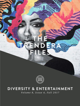 The Trendera Files: Diversity & Entertainment