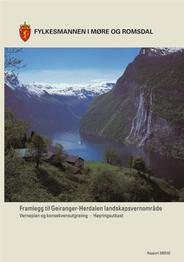 FRAMLEGG TIL GEIRANGER-HERDALEN LANDSKAPSVERNOMRÅDE V Erneplan Og Konsekvensutgreiing - Høyringsutkast