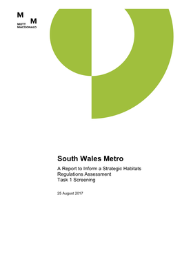 South Wales Metro a Report to Inform a Strategic Habitats Regulations Assessment Task 1 Screening