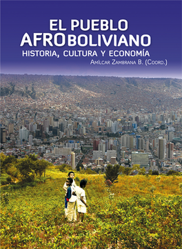 El Pueblo Afroboliviano Historia, Cultura Y Economía