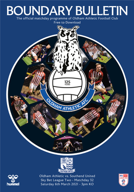 BOUNDARY BULLETIN the Official Matchday Programme of Oldham Athletic Football Club Free to Download