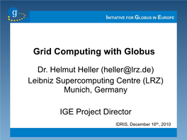 Grid Computing with Globus