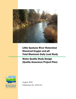 Little Spokane River Watershed Dissolved Oxygen and Ph Total Maximum Daily Load Study Water Quality Study Design (Quality Assurance Project Plan)