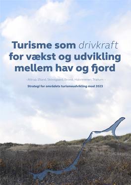 Turisme Som Drivkraft for Vækst Og Udvikling Mellem Hav Og Fjord