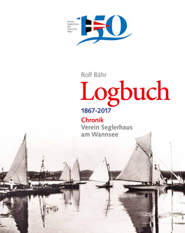1867-2017 Chronik Verein Seglerhaus Am Wannsee Rolf Bähr