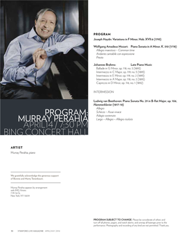 MURRAY PERAHIA Largo – Allegro – Allegro Risoluto APRIL14 / 7:30 PM BING CONCERT HALL